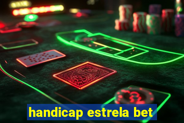 handicap estrela bet