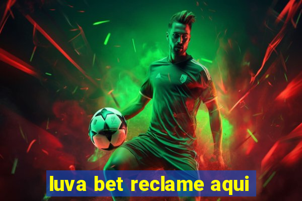 luva bet reclame aqui