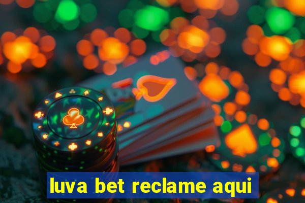 luva bet reclame aqui