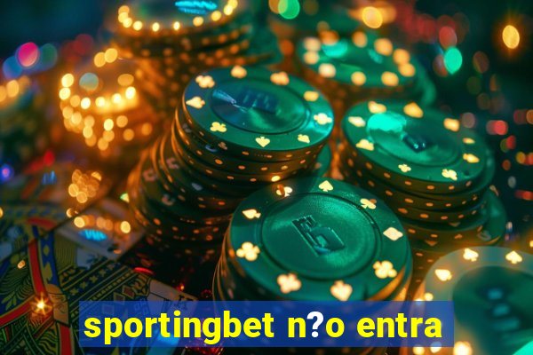 sportingbet n?o entra