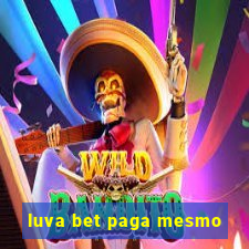 luva bet paga mesmo