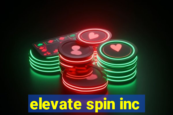 elevate spin inc