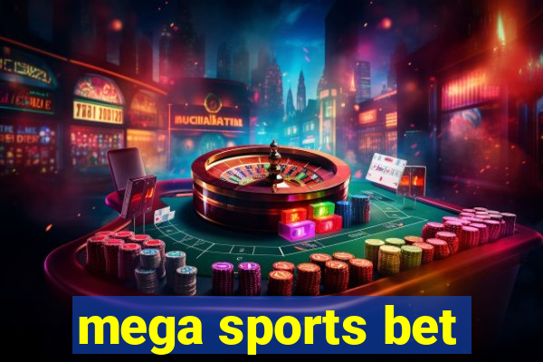 mega sports bet