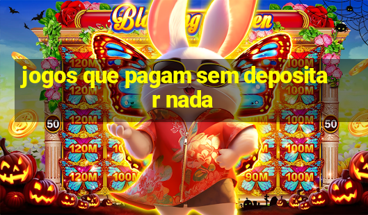 jogos que pagam sem depositar nada