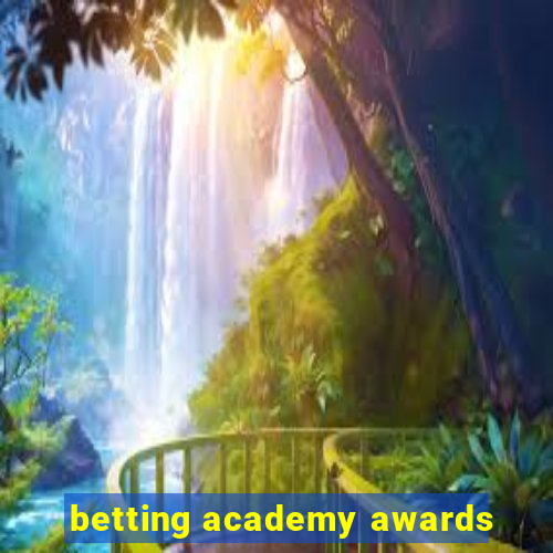 betting academy awards