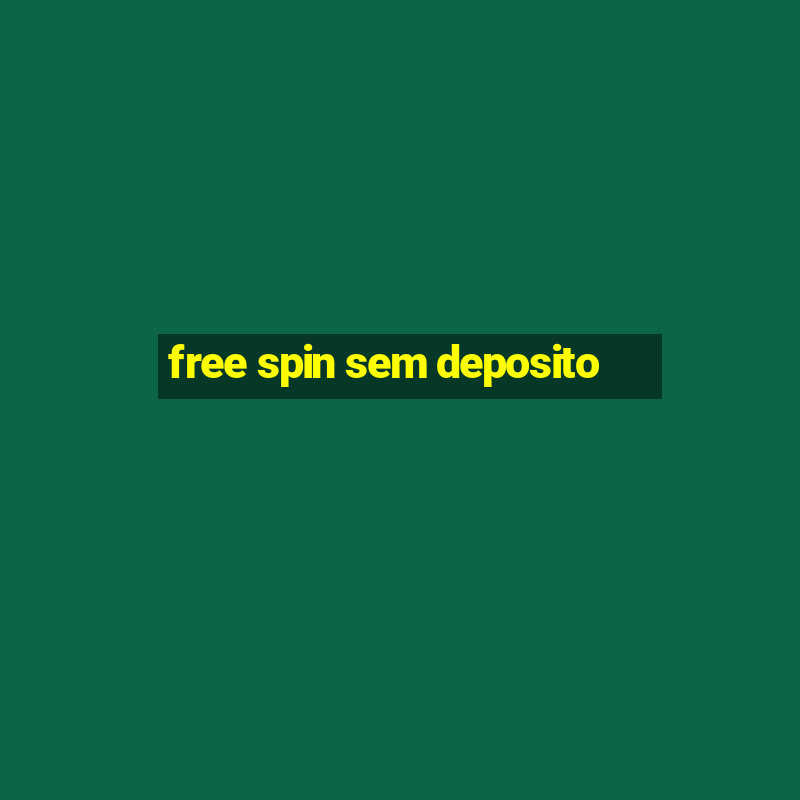 free spin sem deposito