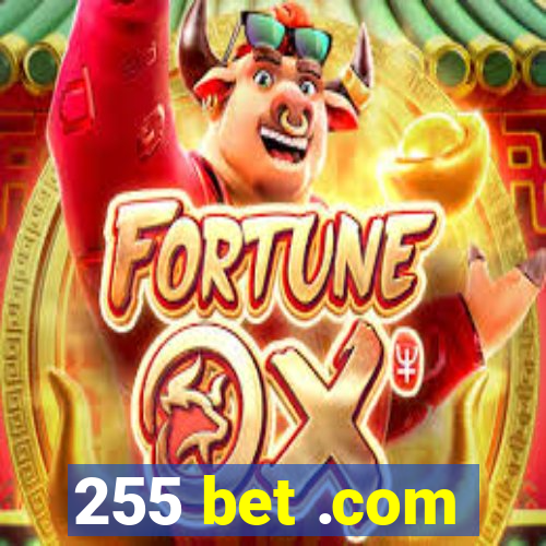 255 bet .com