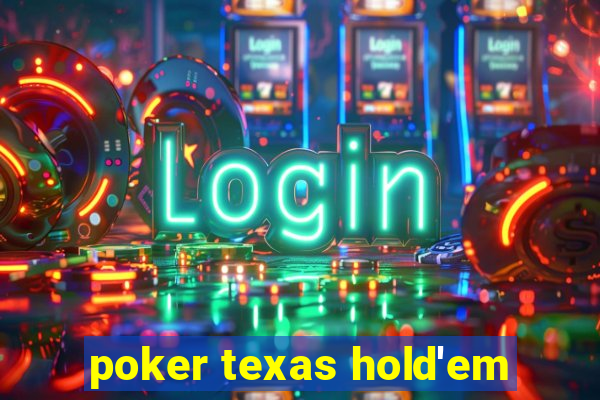 poker texas hold'em