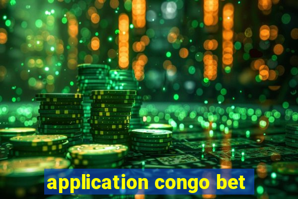 application congo bet