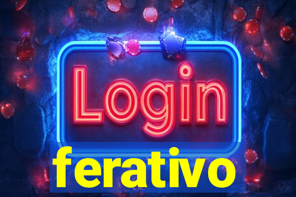 ferativo