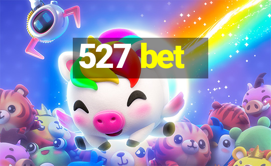 527 bet