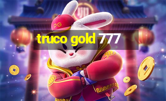 truco gold 777