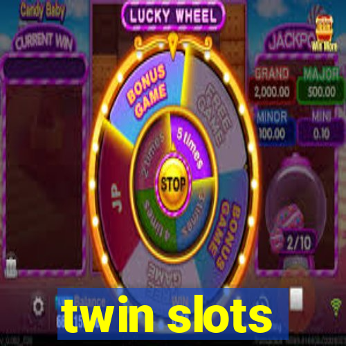 twin slots