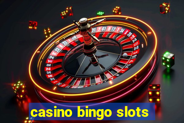 casino bingo slots