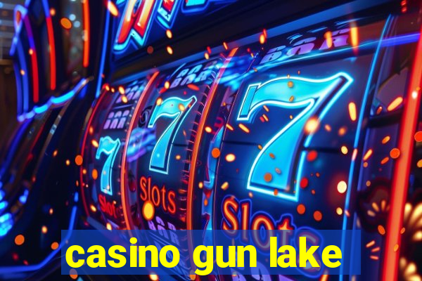 casino gun lake