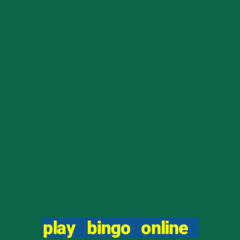 play bingo online for cash