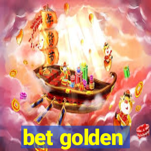 bet golden