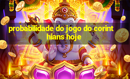 probabilidade do jogo do corinthians hoje