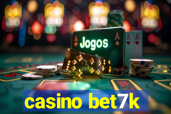 casino bet7k