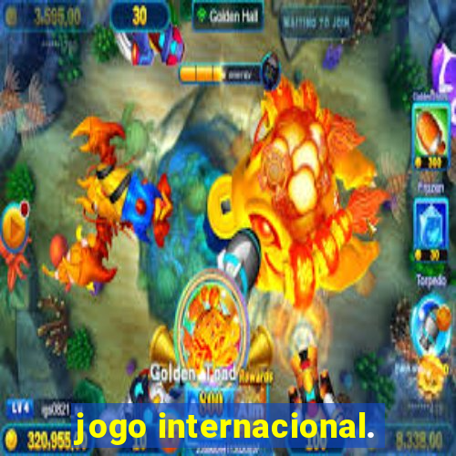 jogo internacional.