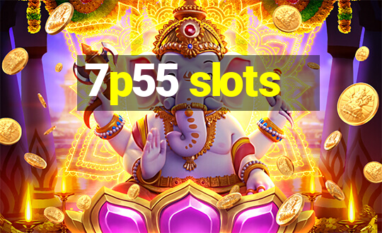 7p55 slots