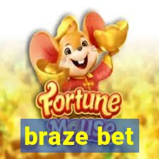 braze bet