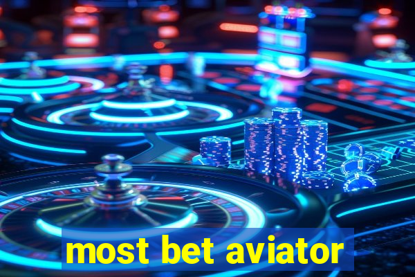 most bet aviator