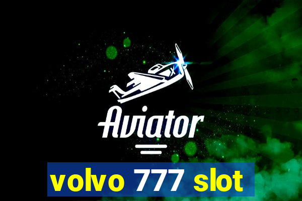 volvo 777 slot