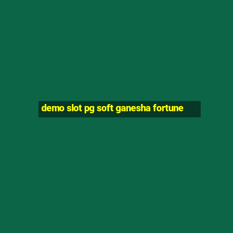 demo slot pg soft ganesha fortune