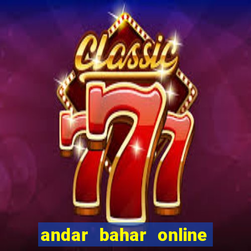 andar bahar online game 2022