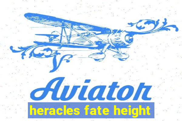 heracles fate height