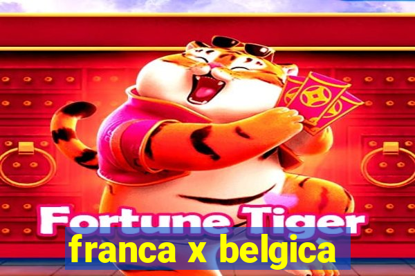 franca x belgica