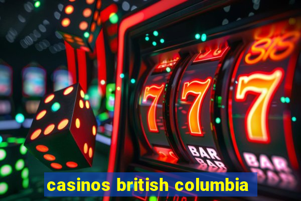 casinos british columbia