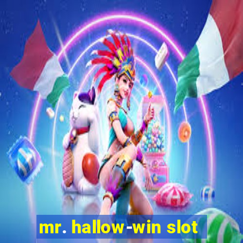 mr. hallow-win slot