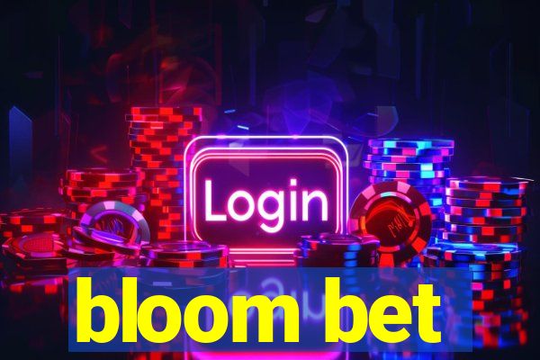 bloom bet