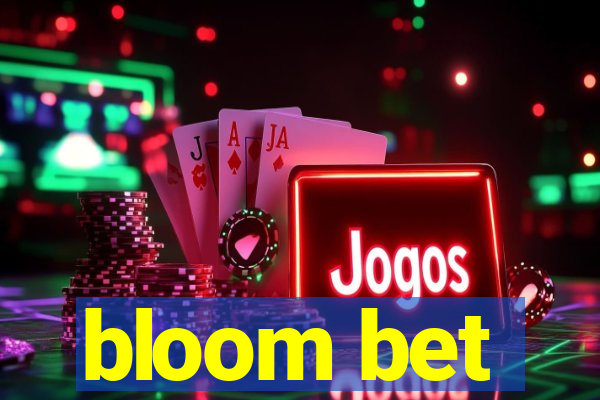 bloom bet