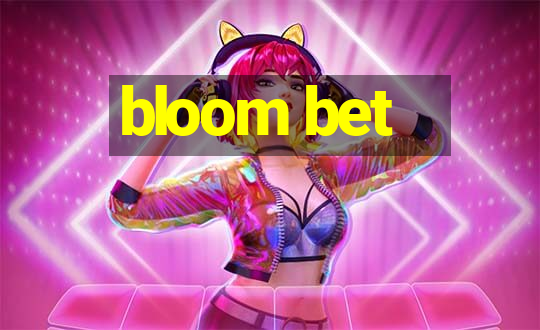 bloom bet