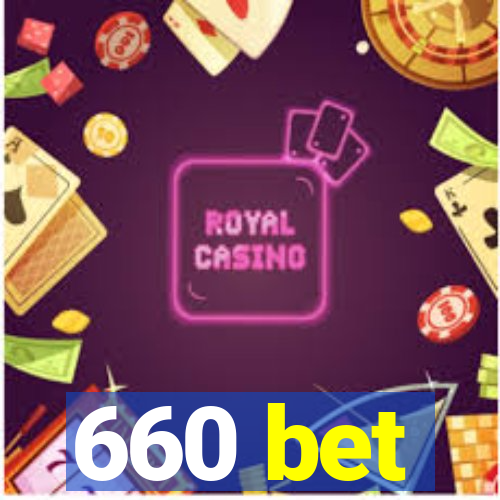 660 bet