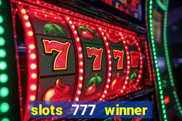 slots 777 winner como sacar