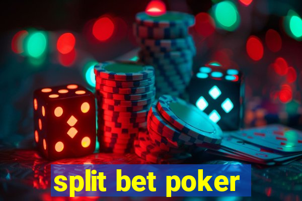 split bet poker