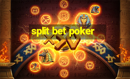 split bet poker