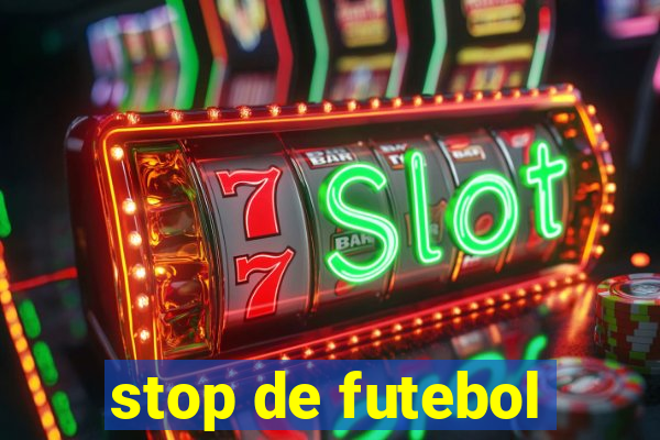 stop de futebol