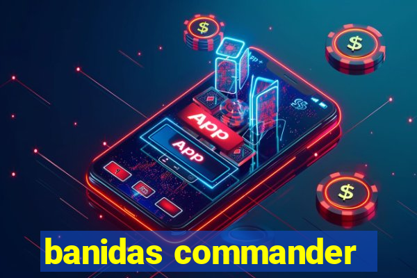 banidas commander