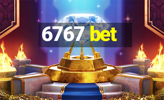 6767 bet