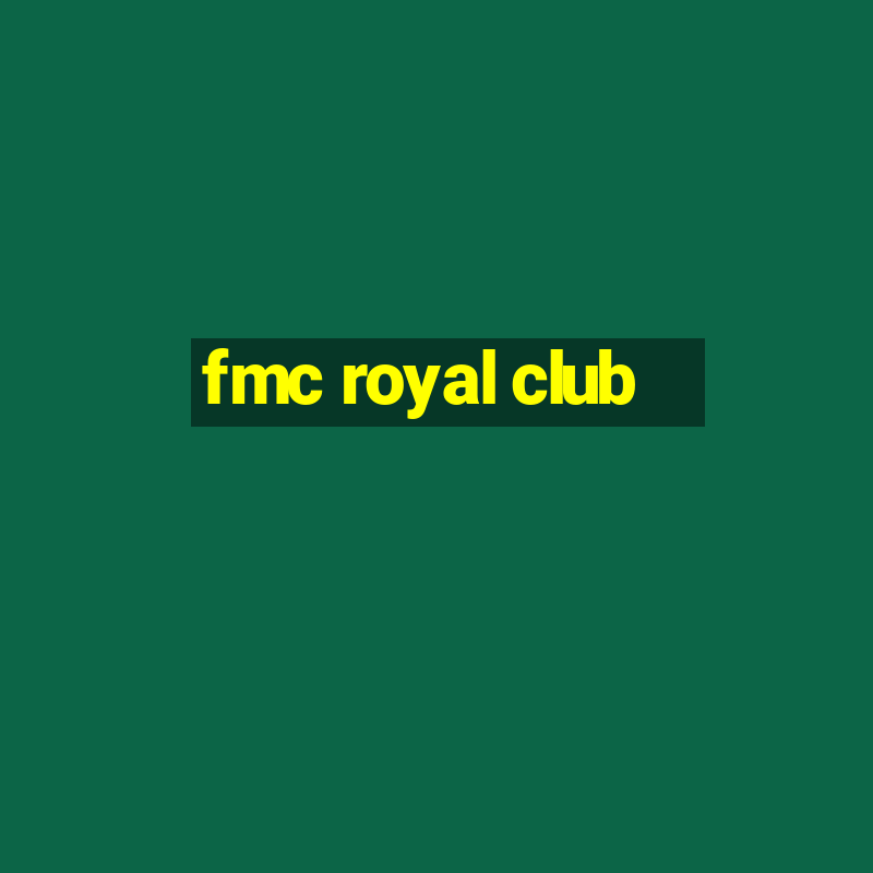 fmc royal club