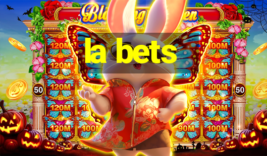 la bets