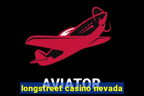 longstreet casino nevada