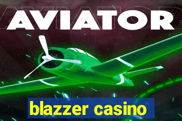 blazzer casino