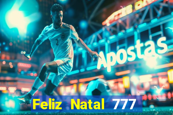 Feliz Natal 777 plataforma login