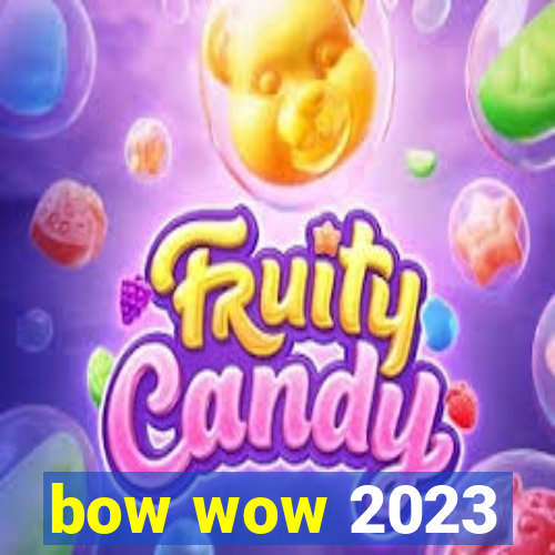 bow wow 2023